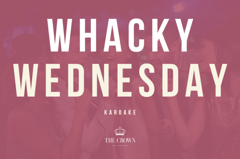 Whacky Wednesday Nights at The Crown: Karaoke, Dancing, and Prizes!